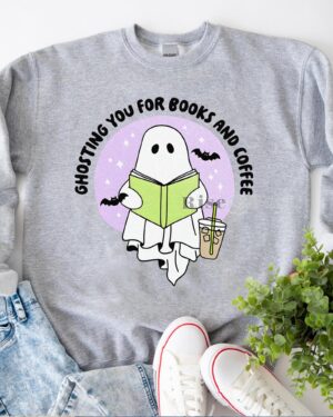 Ghosting You For Books And Coffee – Sweatshirt