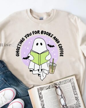 Ghosting You For Books And Coffee – Sweatshirt