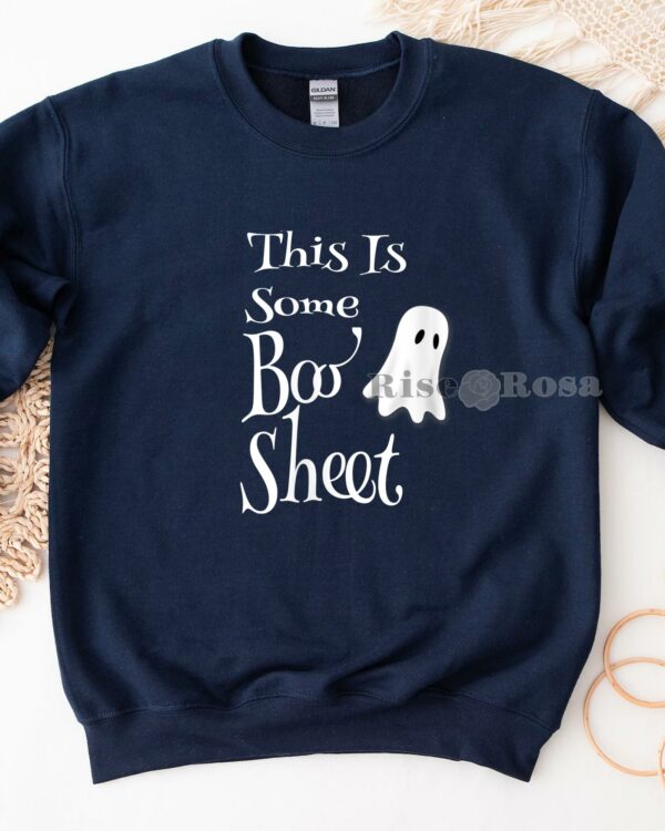 Womens This Is Some Boo Sheet Funny – Sweatshirt