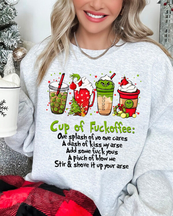 Cup Of Fuckoffee Grinches – Sweatshirt
