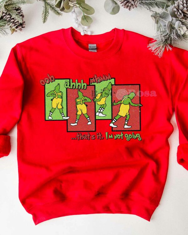 Grinch Ooh Ahhh Mhmm – Sweatshirt