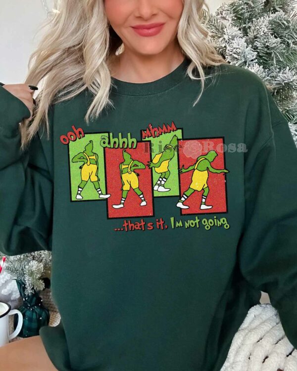 Grinch Ooh Ahhh Mhmm – Sweatshirt