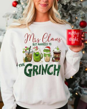 Mis Claus But Married To The Grinch – Sweatshirt