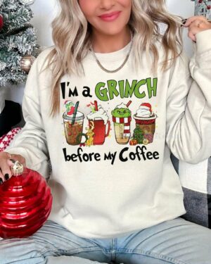 I’m A Grinch Before My Coffee – Sweatshirt