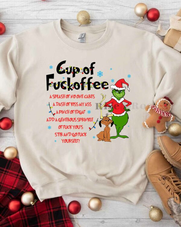 Grinch Cup Of Fuckoffee – Sweatshirt