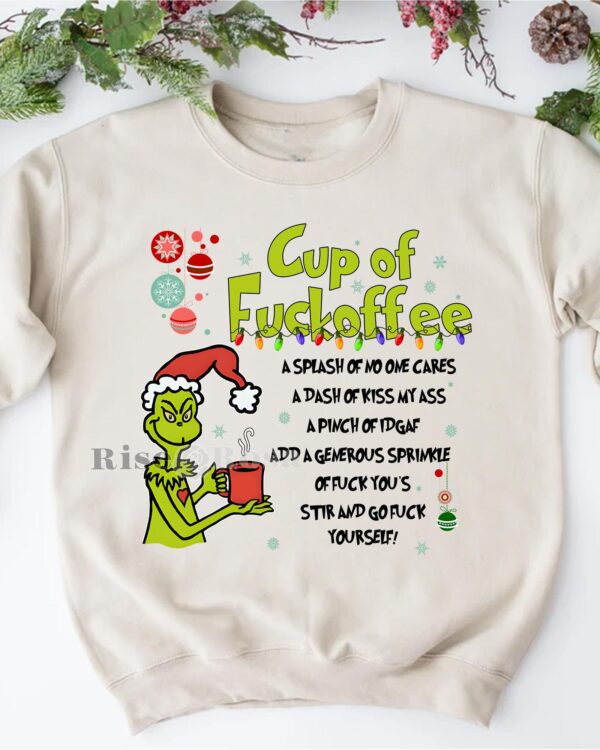 Grinch Cup Of Fuckoffee – Sweatshirt