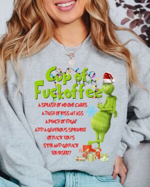Grinch Cup Of Fuckoffee – Sweatshirt