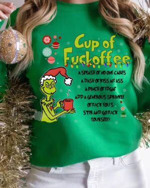 Grinch Cup Of Fuckoffee – Sweatshirt