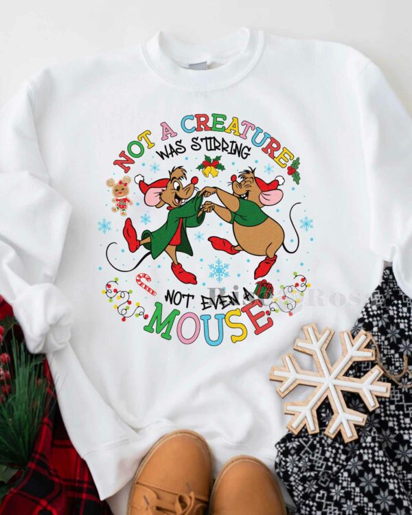 Not A Creature Was Stirring Not Even A Mouse – Sweatshirt