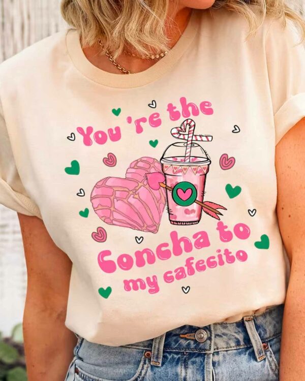 You’re The Goncha To My CafeCito – Sweatshirt