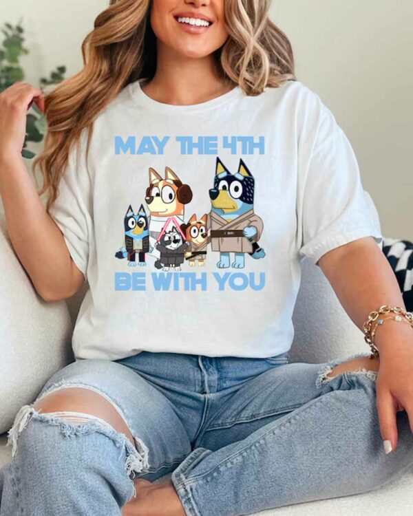 Bluey May The 4TH Be With You – Sweatshirt, Tshirt, Hoodie