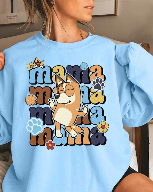 Bluey Mama Mama Mama – Sweatshirt, Tshirt, Hoodie