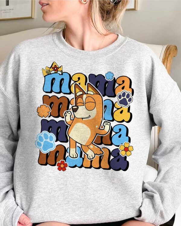 Bluey Mama Mama Mama – Sweatshirt, Tshirt, Hoodie