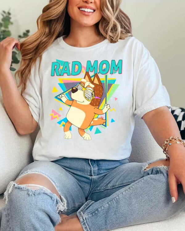 Bluey Rad Mom – Sweatshirt, Tshirt, Hoodie