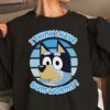 Bluey I Think Have Bumworms! – Sweatshirt, Tshirt, Hoodie