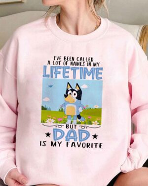 Bluey Lifetime but Dad Is My Favorite – Sweatshirt, Tshirt, Hoodie