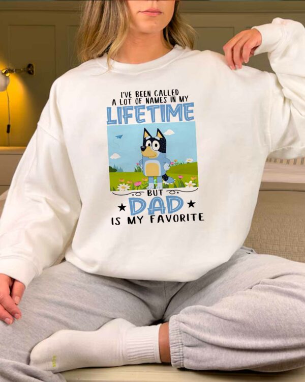 Bluey Lifetime but Dad Is My Favorite – Sweatshirt, Tshirt, Hoodie