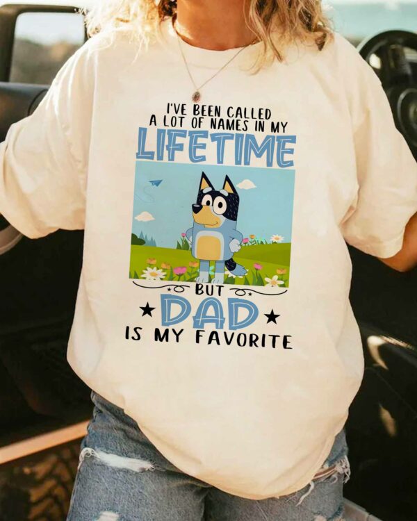 Bluey Lifetime but Dad Is My Favorite – Sweatshirt, Tshirt, Hoodie