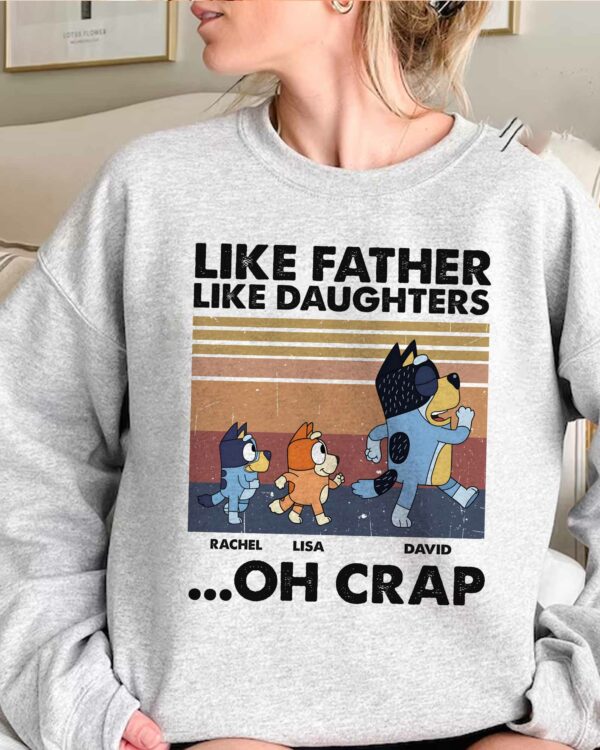 Bluey Like Father Like Daughter’s – Sweatshirt, Tshirt, Hoodie