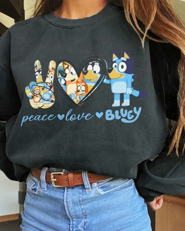 Peace Love Bluey – Sweatshirt, Tshirt, Hoodie