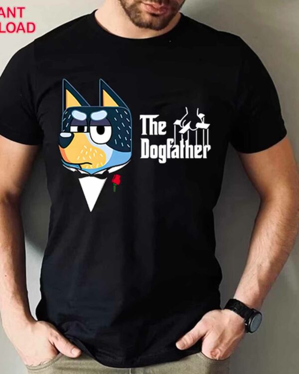 Bandit The DogFather – Sweatshirt, Tshirt, Hoodie