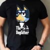 Bluey The Dog Father – Sweatshirt, Tshirt, Hoodie