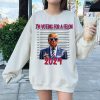 Trump I’m Voting For A Felon – Sweatshirt, Tshirt, Hoodie