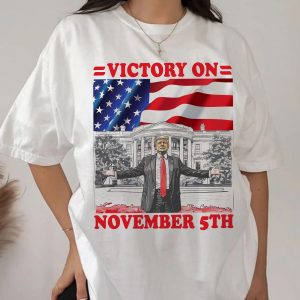 Trump Victory On November 5th – Sweatshirt, Tshirt, Hoodie