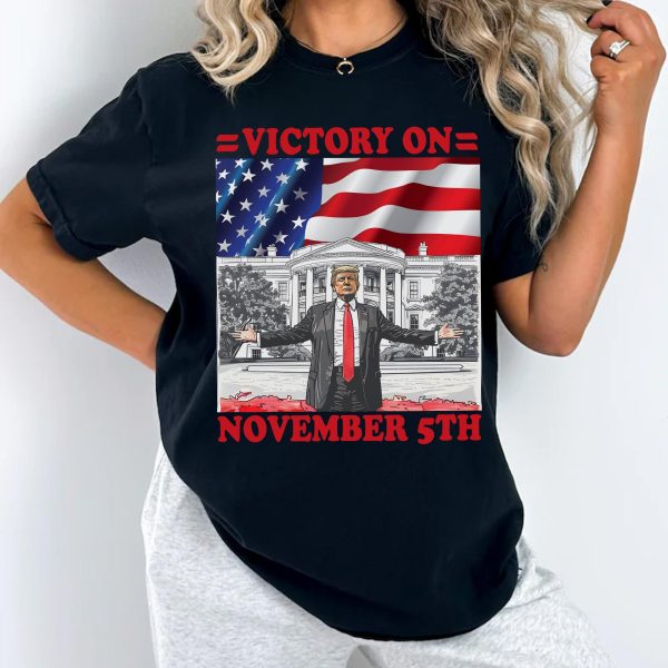 Trump Victory On November 5th – Sweatshirt, Tshirt, Hoodie