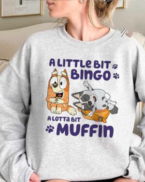 A Little Bit Bingo A Lotta Bit Muffin – Sweatshirt, Tshirt, Hoodie