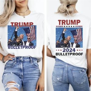 Trump Bulletproof 2024 – Sweatshirt, Tshirt, Hoodie