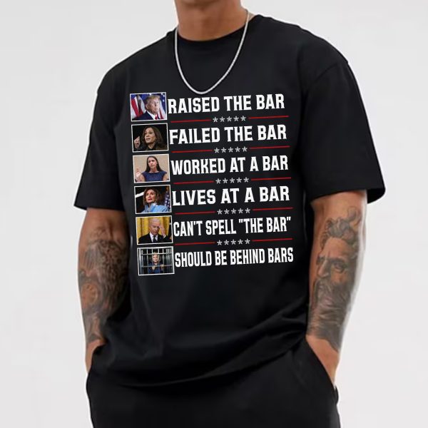 Trump Raised The Bar – Sweatshirt, Tshirt, Hoodie