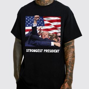 Trump Strongest President – Sweatshirt, Tshirt, Hoodie