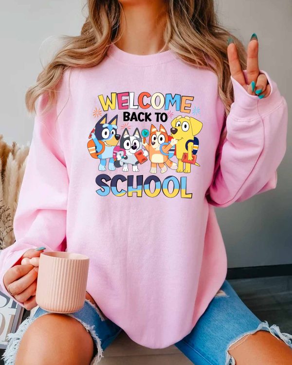 Bluey Welcome Back To School – Sweatshirt, Tshirt, Hoodie