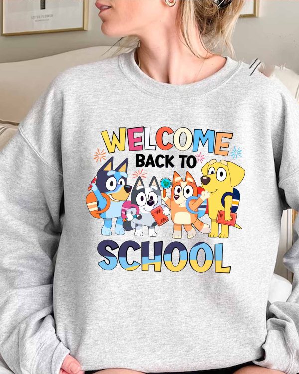 Bluey Welcome Back To School – Sweatshirt, Tshirt, Hoodie