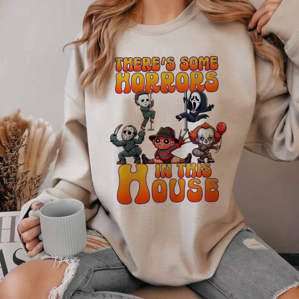 There’s Some Horror In This House – Sweatshirt, Tshirt, Hoodie