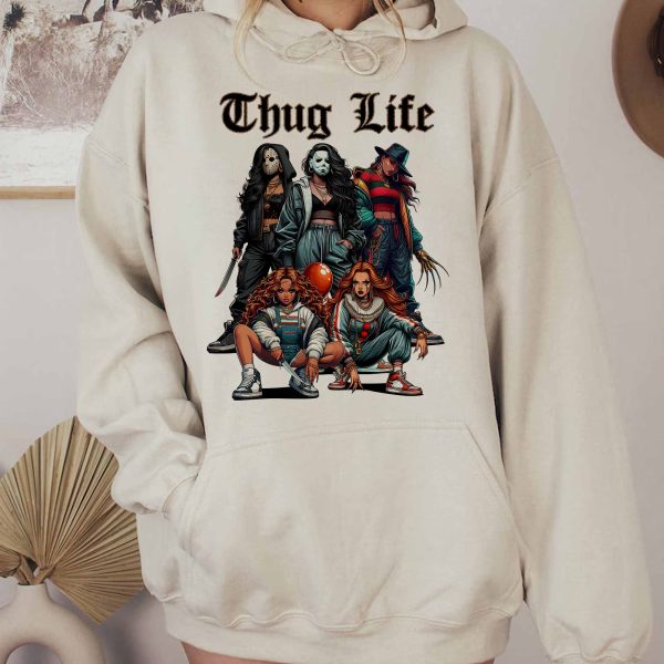 Thug Life Horror For The Ladies – Sweatshirt, Tshirt, Hoodie