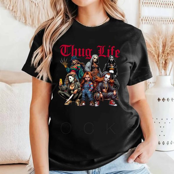 Thug Life Horror For The Ladies 2 – Sweatshirt, Tshirt, Hoodie