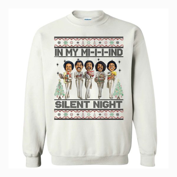 In My MI-I-I-IND Silent Night – Sweatshirt, Tshirt, Hoodie