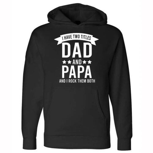 I Have Two Title DAD & PAPA Men’s Shirt