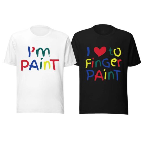 I Love To Finger Paint I’m Paint Shirt