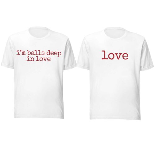 I’m balls deep in love