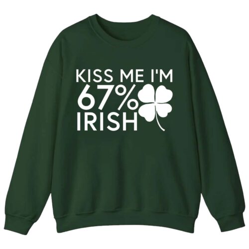 Kiss me i’m 67% irish